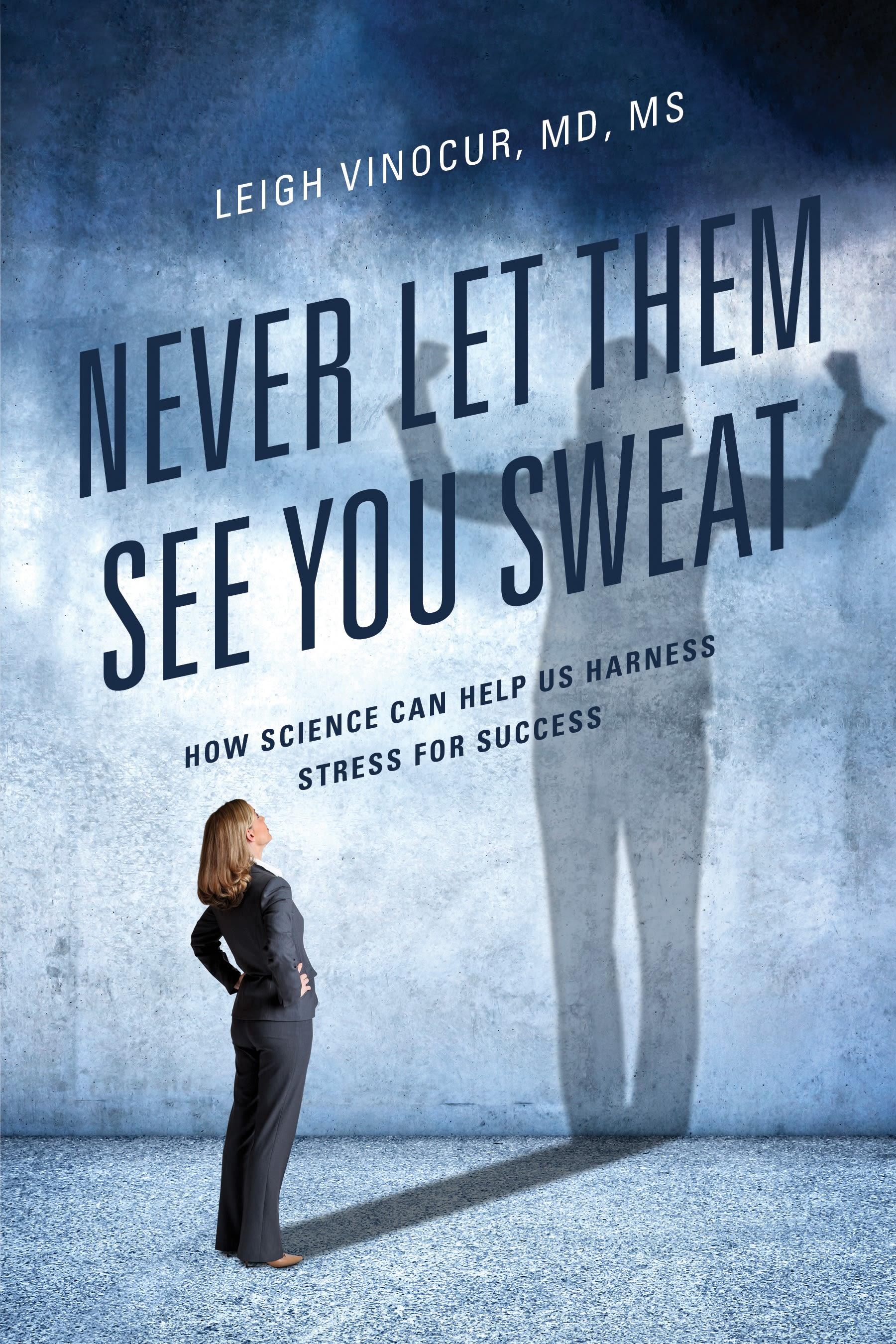Never Let Them See You Sweat
