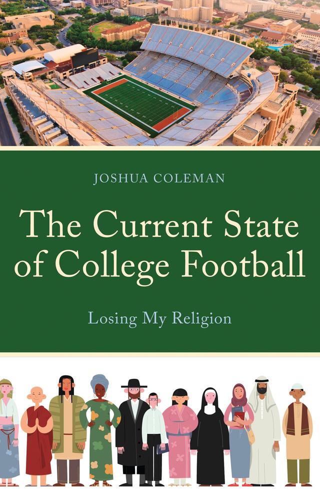 The Current State of College Football by Joshua Coleman