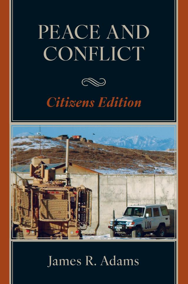 Peace and Conflict by James R. Adams