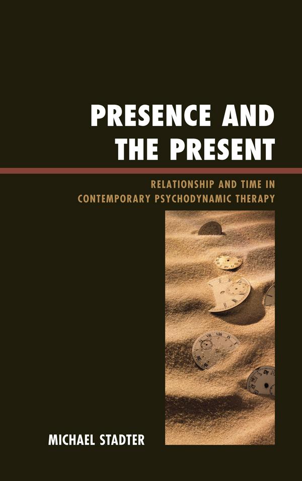 Presence and the Present by Michael Stadter