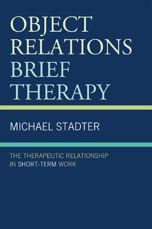 Object Relations Brief Therapy by Michael Stadter