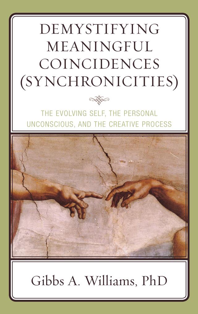 Demystifying Meaningful Coincidences (Synchronicities) by Gibbs A. Williams