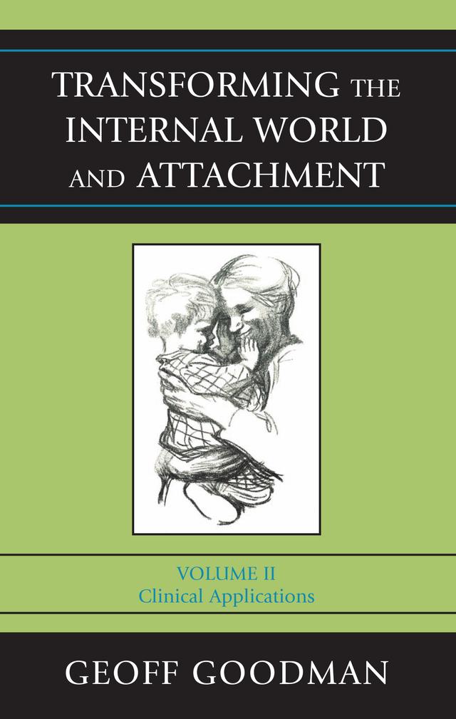 Transforming the Internal World and Attachment by Geoff Goodman