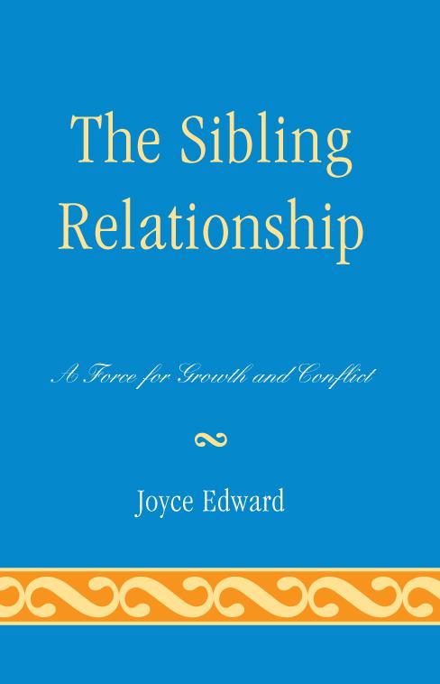 The Sibling Relationship by Joyce Edward