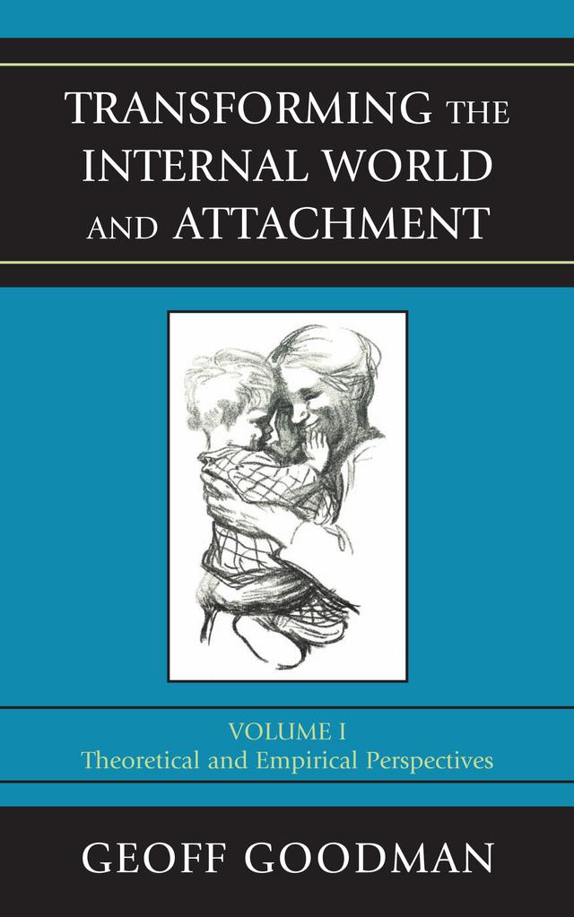 Transforming the Internal World and Attachment by Geoff Goodman