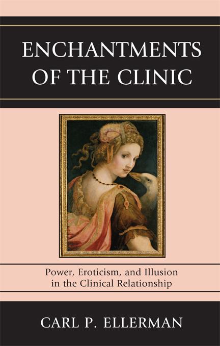 Enchantments of the Clinic by Carl P. Ellerman