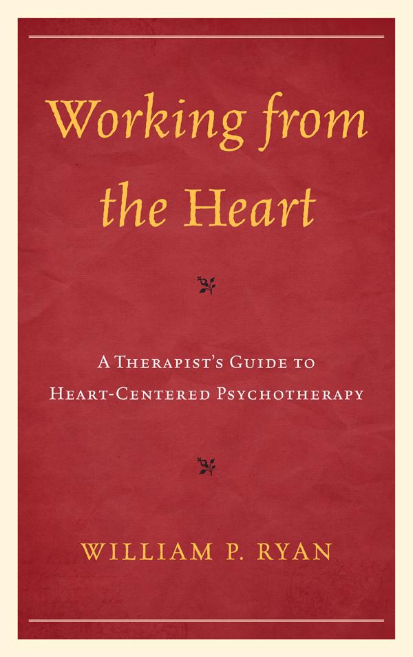 Working from the Heart by William P. Ryan