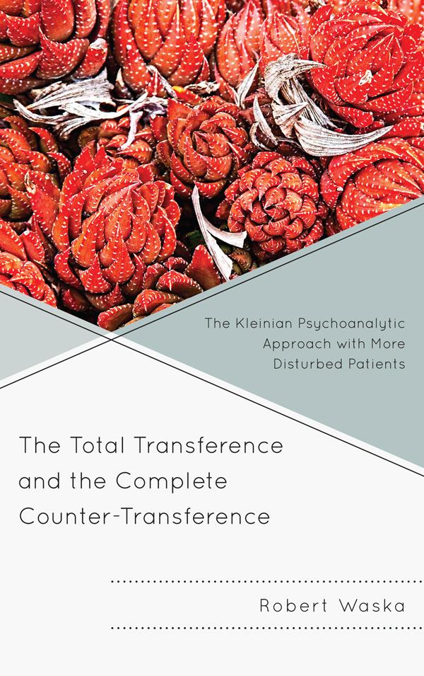 The Total Transference and the Complete Counter-Transference by Robert Waska