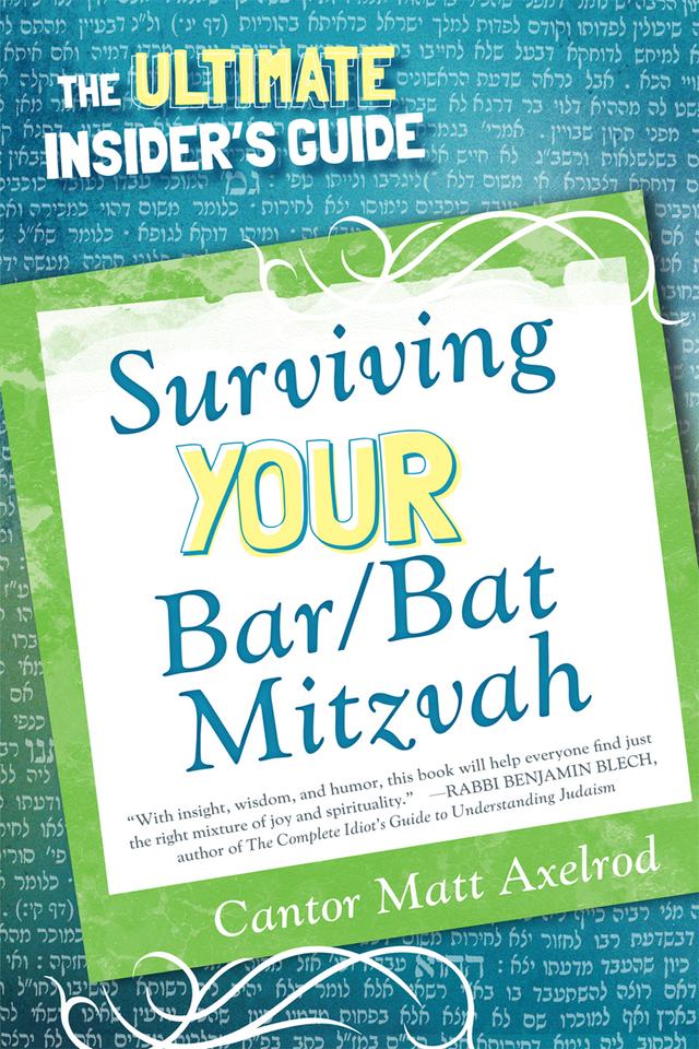 Surviving Your Bar/Bat Mitzvah by Cantor Matt Axelrod