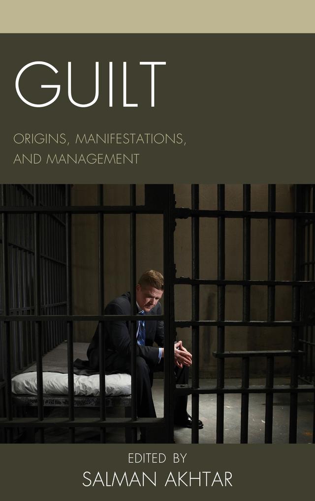 Guilt by Desy Safán-Gerard, Elaine Zickler, Elio Frattaroli, Jeanne Bailey, Robert Kravis, Salman Akhtar, Stanley J. Coen, William M. Singletary