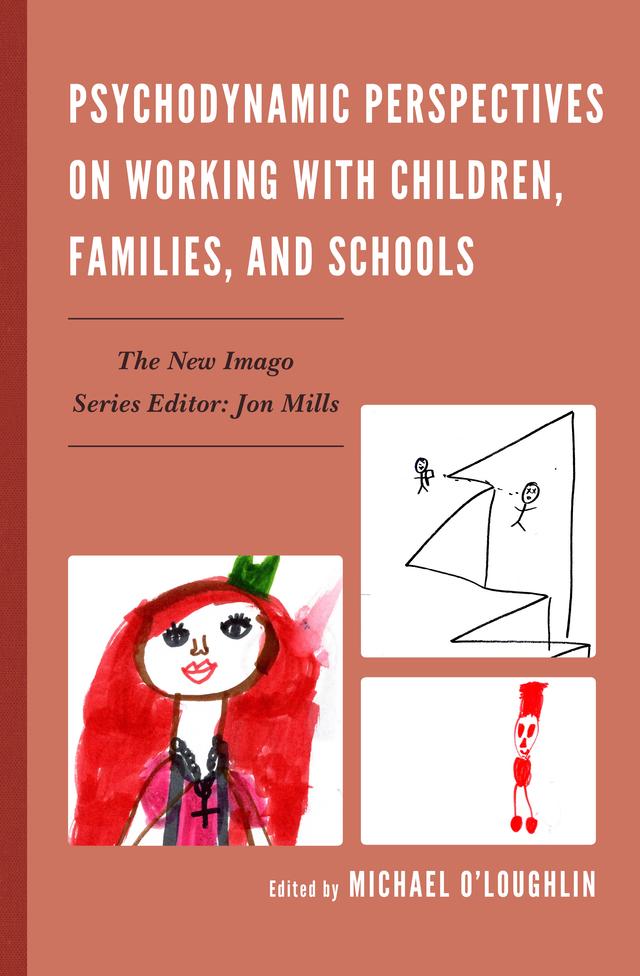 Psychodynamic Perspectives on Working with Children, Families, and Schools by Al Galves, Ana Archangelo, Carola B. Chase, Carrie Catapano, Daniel B. Frank, Derek Bunyard, Devin Thornburg, Donna Wolf-Palacio, Fabio Camargo  Bandeira Villela, Howard H. Covitz, Jonathan Cohen, Karen L. Lombardi, Karen Lupe, Katy Meyer, Leon Hoffman, Michael O'Loughlin, Norma  Tracey, Patrick Lewis, Robbie Lloyd