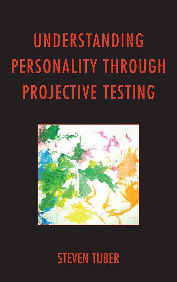 Understanding Personality through Projective Testing by Steven Tuber