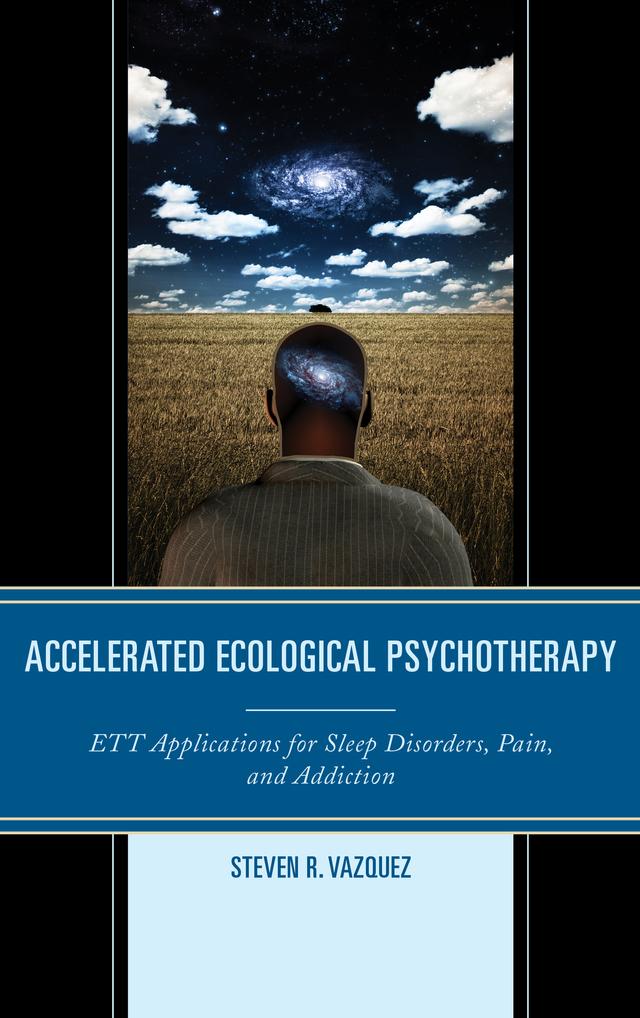 Accelerated Ecological Psychotherapy by Steven  R. Vazquez