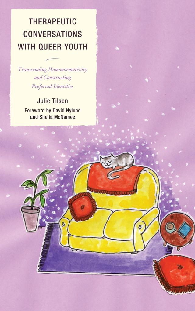 Therapeutic Conversations with Queer Youth by David Nylund, Julie Tilsen, Sheila McNamee