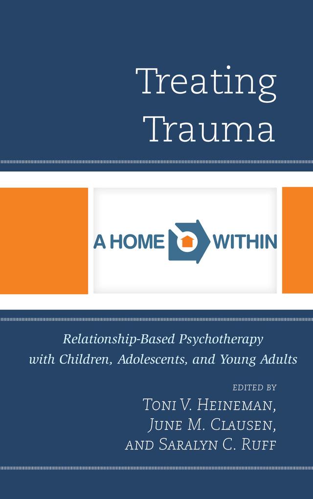 Treating Trauma by Claudia  Rose, Daria  Dato, Deborah  Offner, Elsa  Rosenberg, German Cheung, Heidi  Haddad, John  Lundin, June M. Clausen, Paula Ammerman, Richard Ruth, Saralyn C. Ruff, Sharif Okasha, Tali  Barr, Toni V. Heineman, Wendy  von  Wiederhold