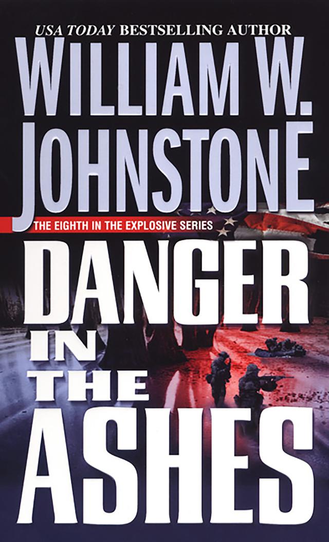 Danger in the Ashes by William W. Johnstone