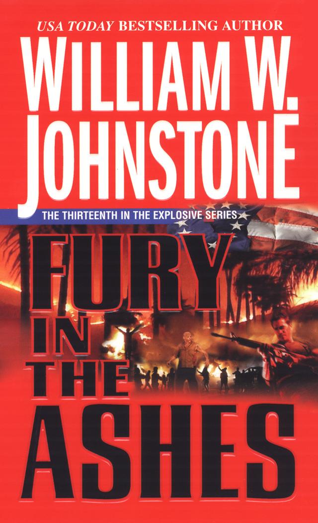 Fury in the Ashes by William W. Johnstone