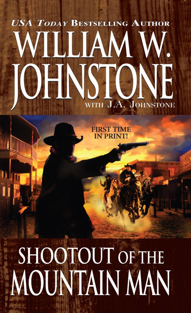 Shootout of the Mountain Man by J.A. Johnstone, William W. Johnstone