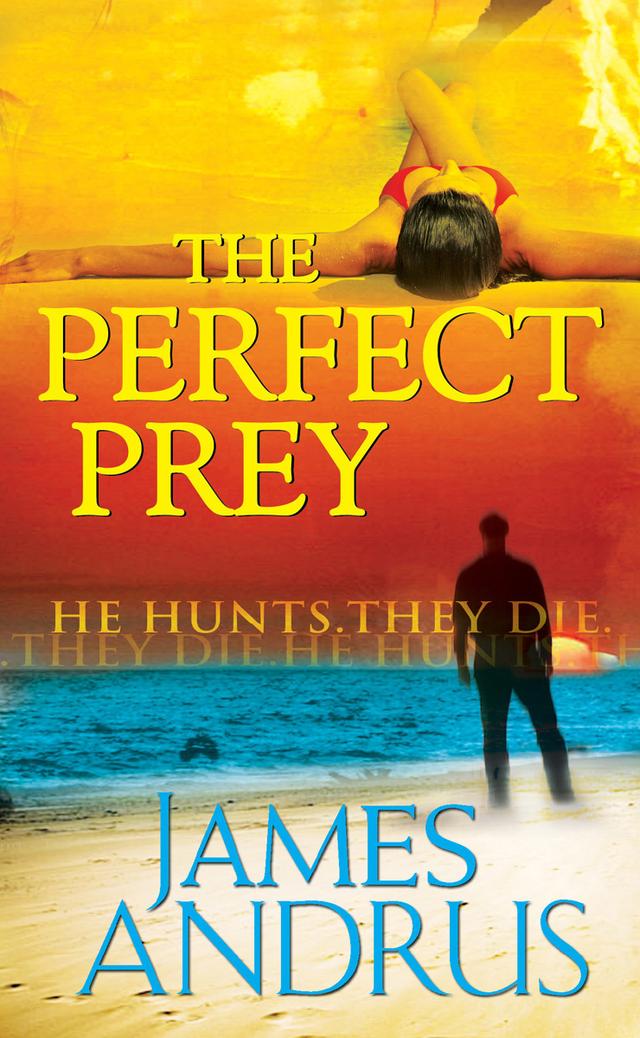 The Perfect Prey by James Andrus