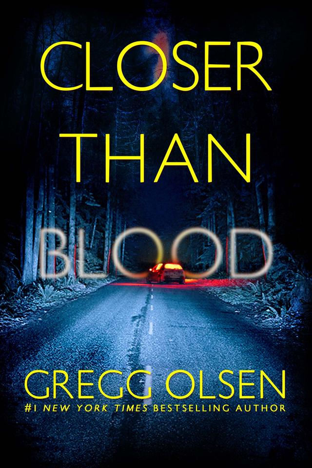 Closer Than Blood by Gregg Olsen