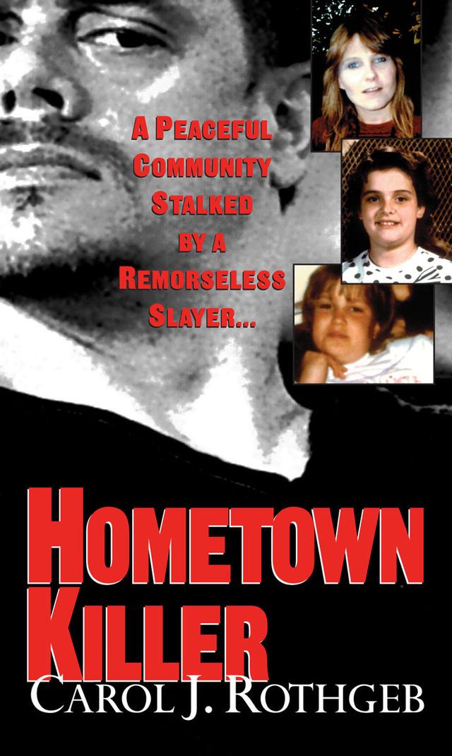 Hometown Killer by Carol J. Rothgeb