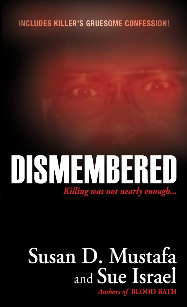 Dismembered by Sue Israel, Susan D. Mustafa