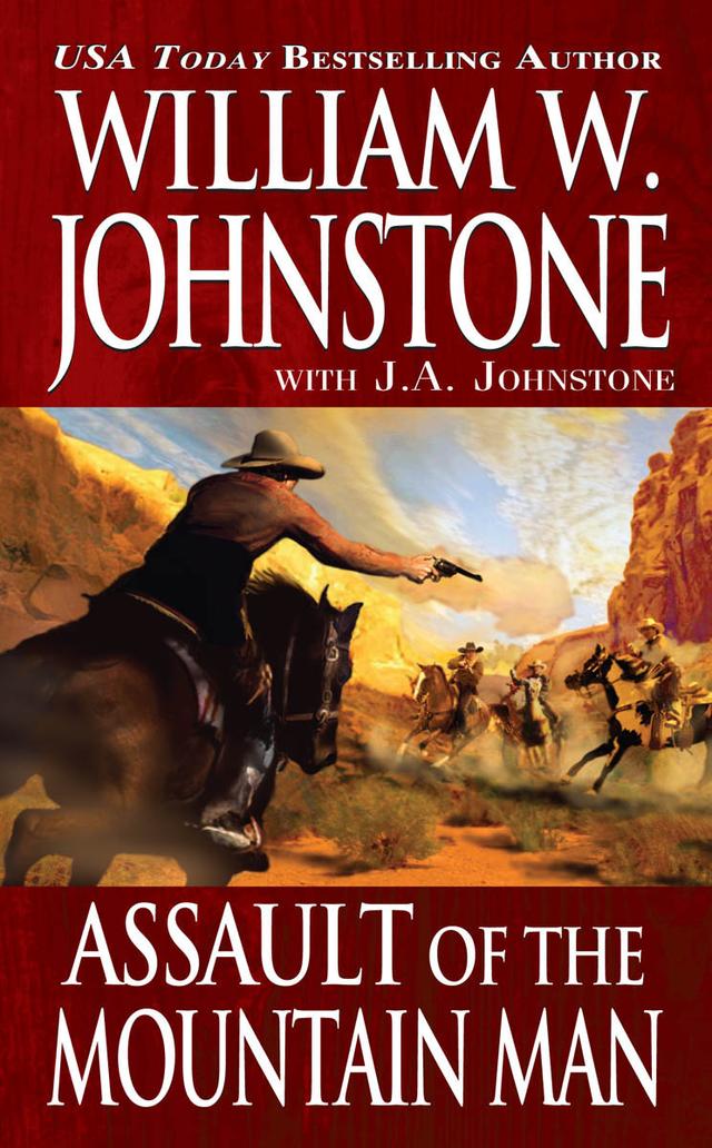 Assault of the Mountain Man by J.A. Johnstone, William W. Johnstone