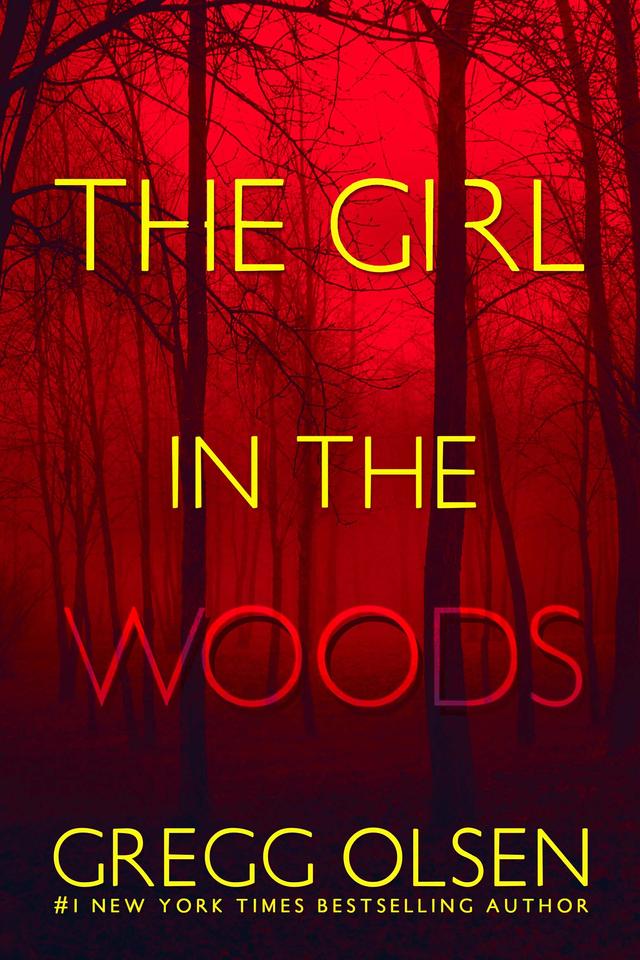 The Girl in the Woods by Gregg Olsen