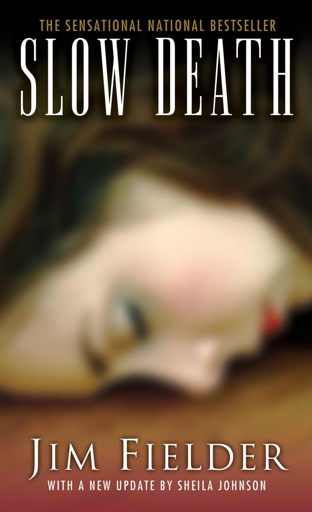 Slow Death: by James Fielder