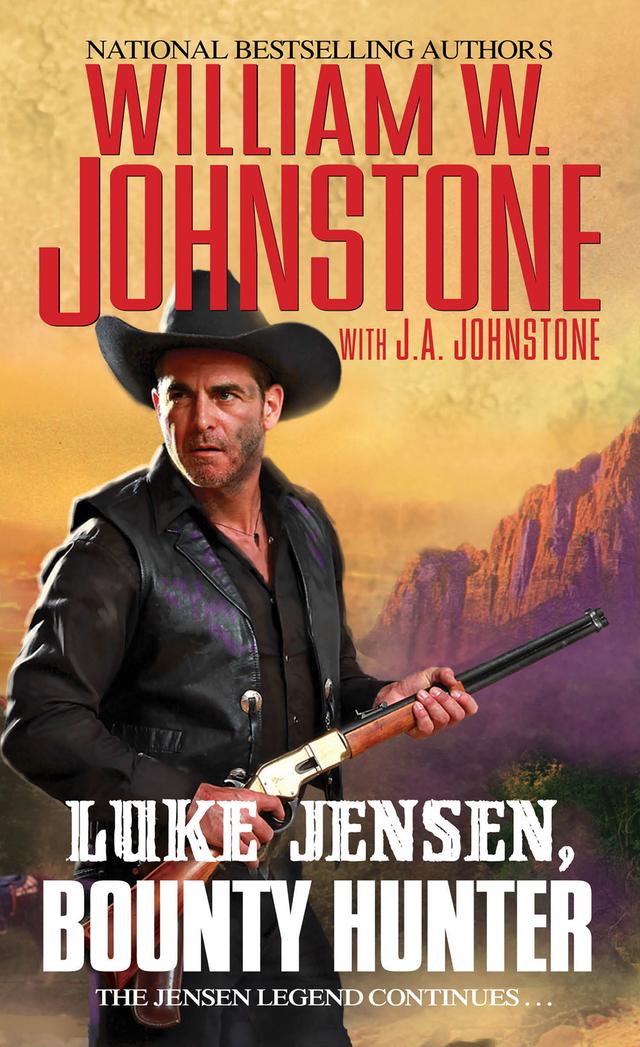 Luke Jensen, Bounty Hunter by J.A. Johnstone, William W. Johnstone
