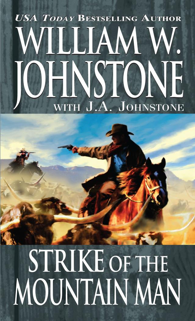 Strike of the Mountain Man by J.A. Johnstone, William W. Johnstone