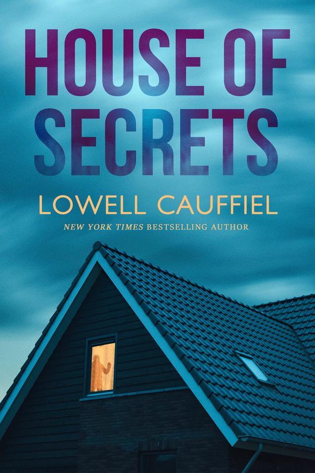 House of Secrets by Lowell Cauffiel