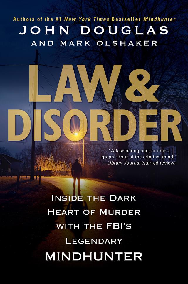 Law & Disorder: by John Douglas, Mark Olshaker