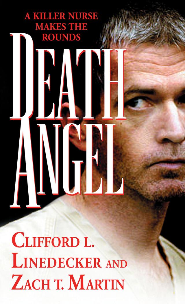 Death Angel by Clifford Linedecker, Clifford L. Linedecker, Zach Martin