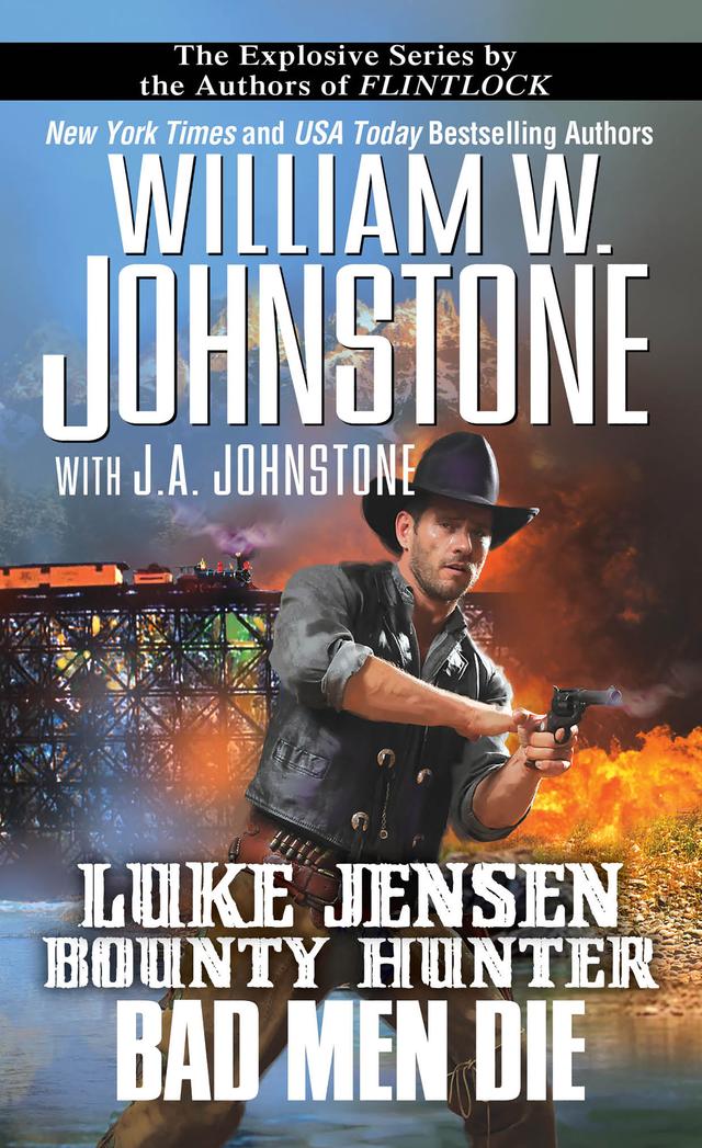 Bad Men Die by J.A. Johnstone, William W. Johnstone