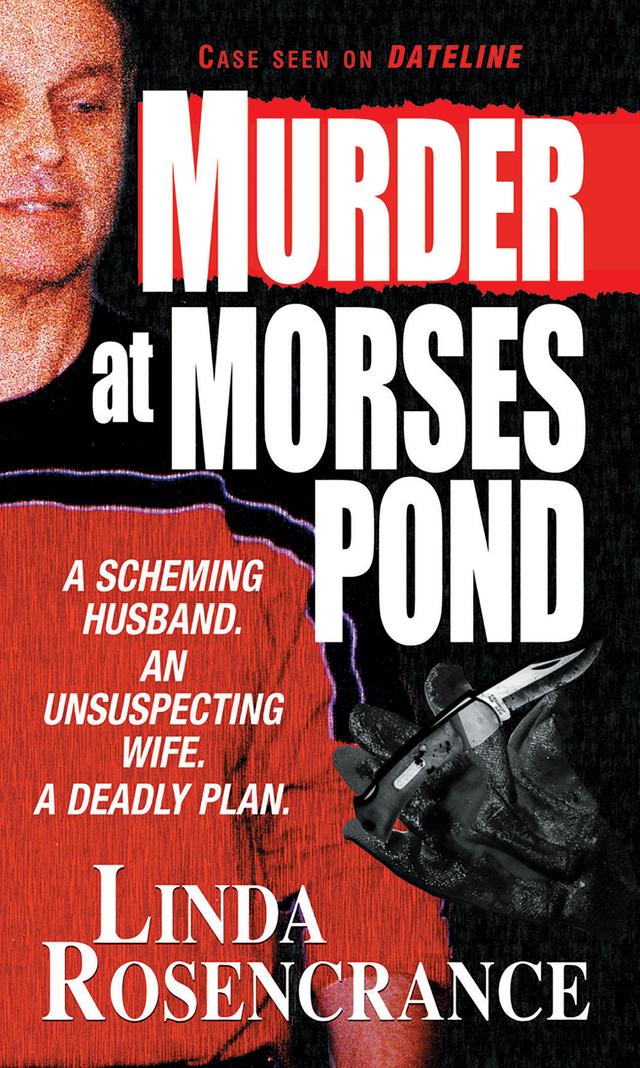 Murder At Morses Pond by Linda Rosencrance
