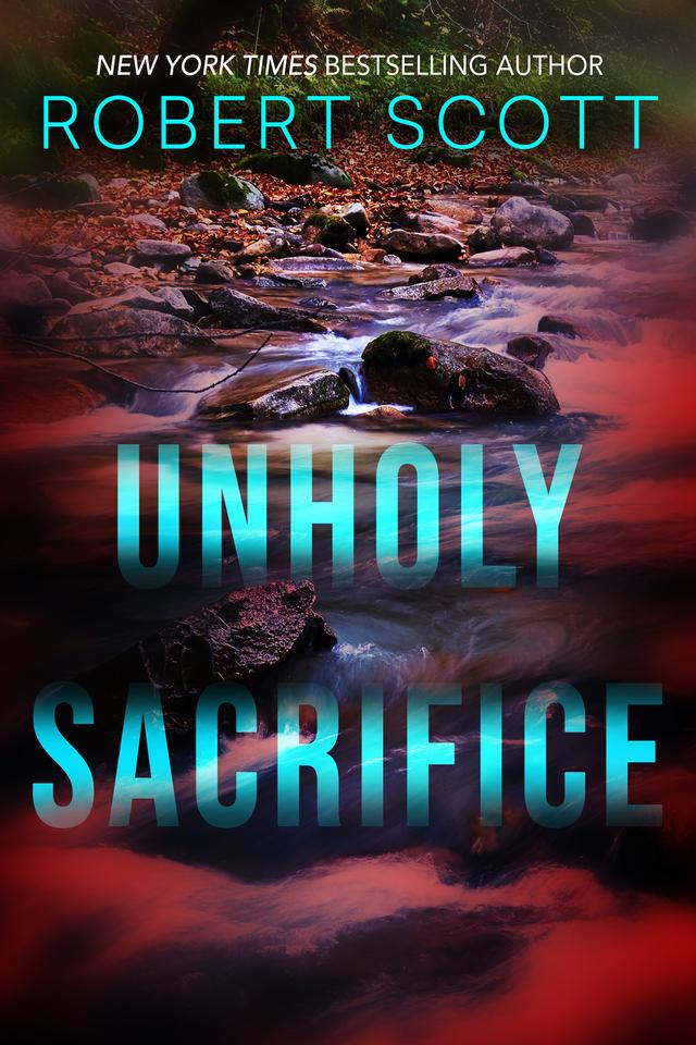 Unholy Sacrifice by Robert Scott
