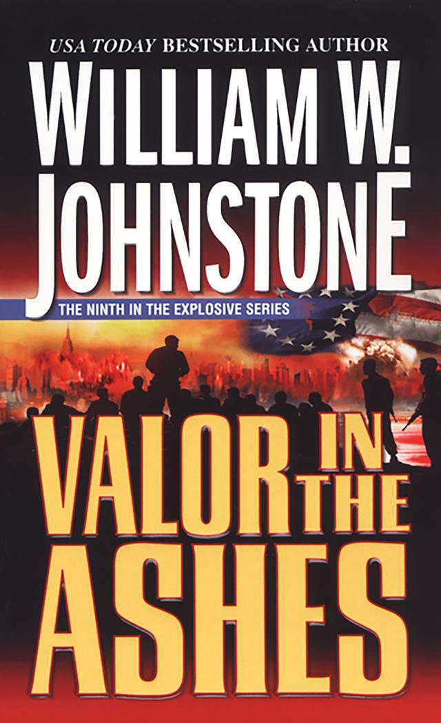 Valor In The Ashes by William W. Johnstone