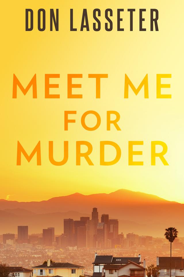 Meet Me For Murder by Don Lasseter, Ronald E.  Bowers