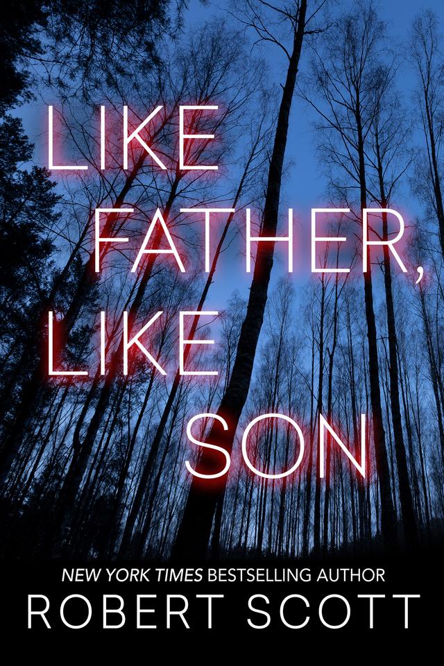 Like Father, Like Son by Robert Scott