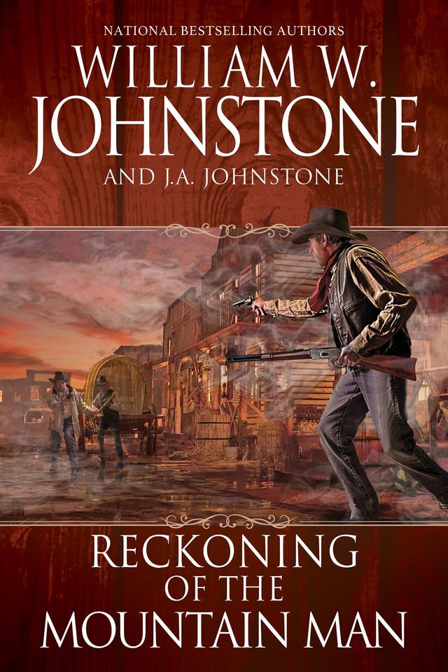 Reckoning of the Mountain Man by J.A. Johnstone, William W. Johnstone