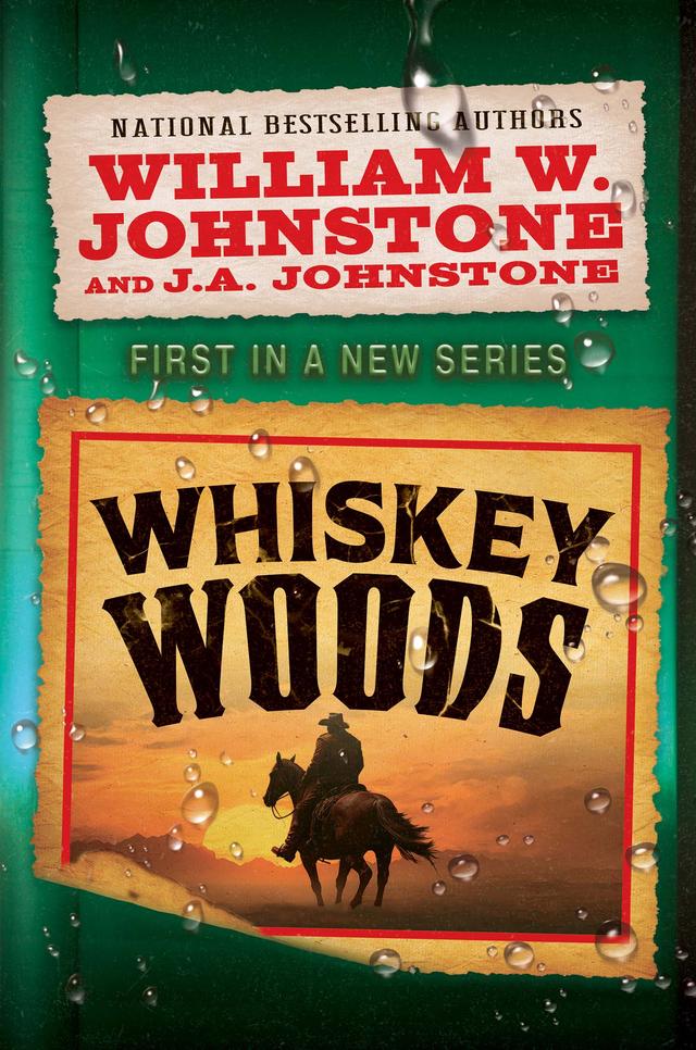 Whiskey Woods by J.A. Johnstone, William W. Johnstone