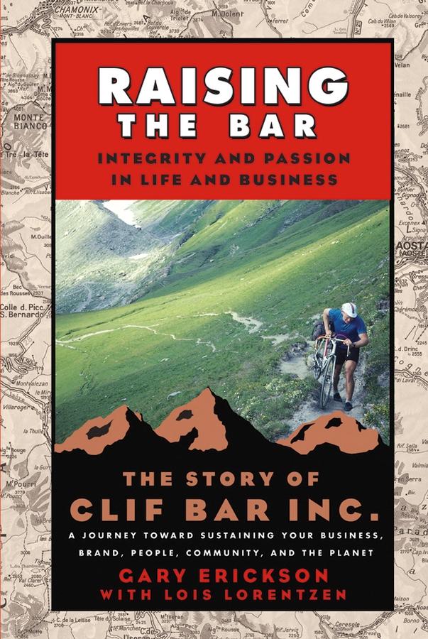 Raising the Bar by Gary Erickson, Lois Lorentzen