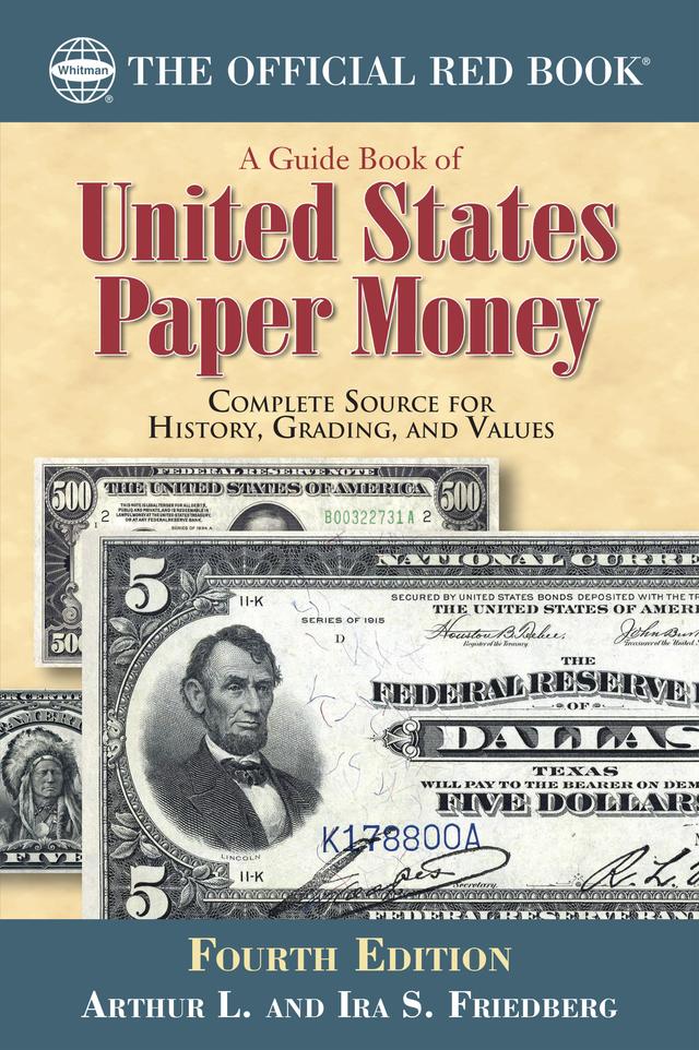 A Guide Book of United States Paper Money by Arthur L. Friedberg, Ira S. Friedberg