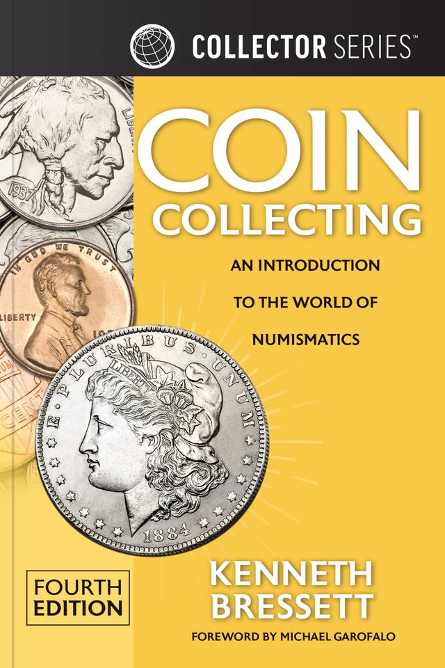 Coin Collecting by Kenneth E. Bressett, Michael Garofalo