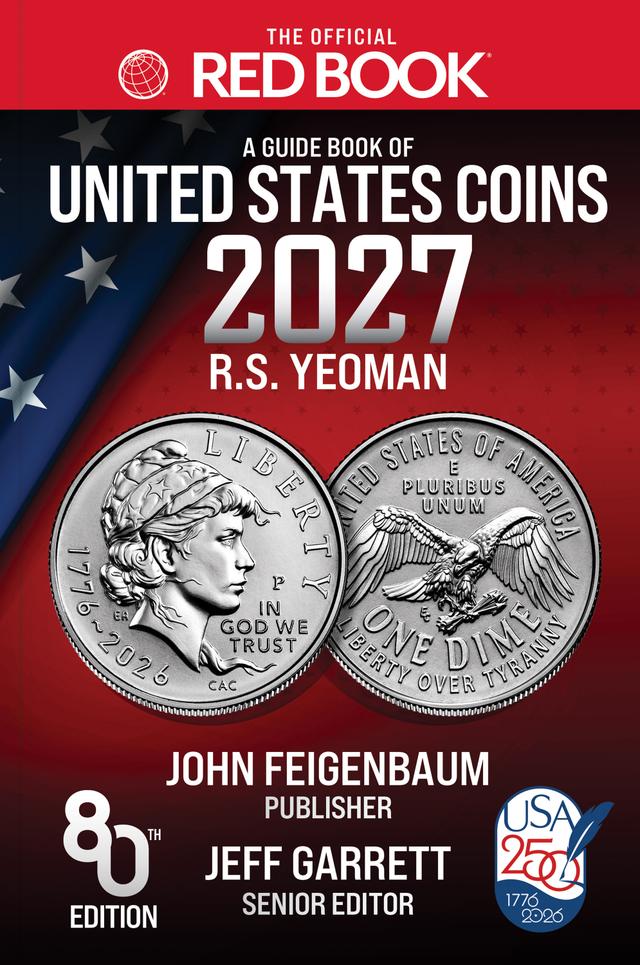 The Official Red Book®: A Guide Book of United States Coins, 2027 by Jeff Garrett, John Feigenbaum, Kenneth E. Bressett, Matthew Heller, Matthew Jeffirs, Q. David Bowers, R S Yeoman