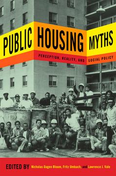 Public Housing Myths by Fritz Umbach, Lawrence J. Vale, Nicholas Dagen Bloom