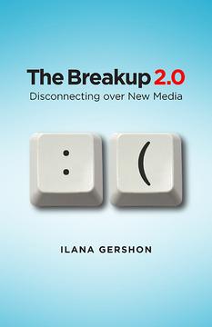 The Breakup 2.0 by Ilana M. Gershon