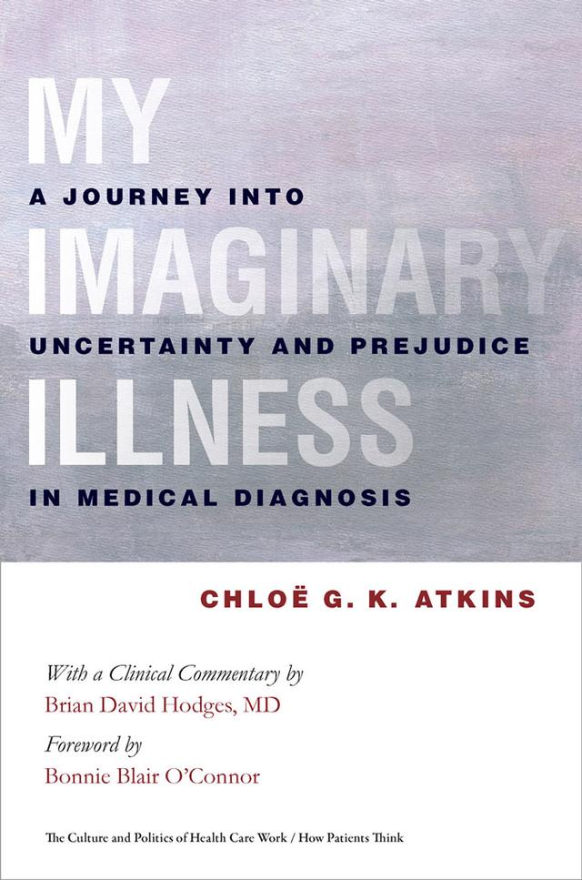 My Imaginary Illness by Bonnie Blair O'toole, Brian D. Hodges, Chloe Atkins