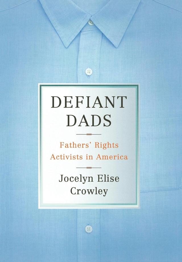 Defiant Dads by Jocelyn Elise Crowley